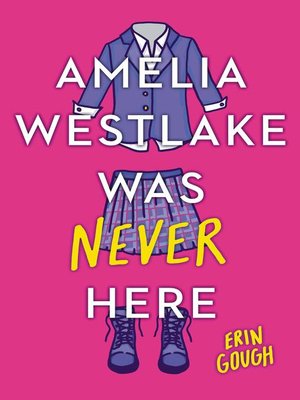 cover image of Amelia Westlake Was Never Here